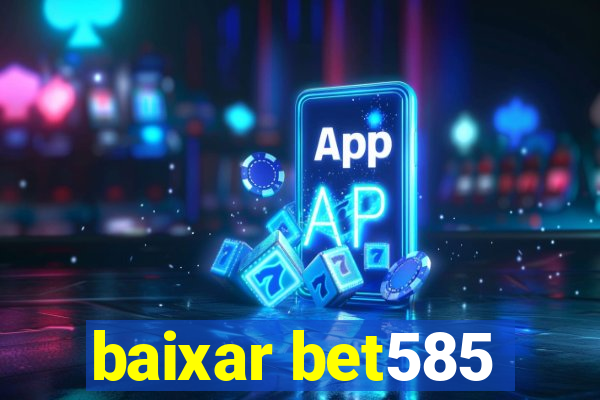 baixar bet585